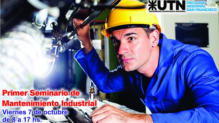 Se realizará el Primer Seminario de Mantenimiento Industrial en UTN